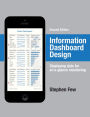 Information Dashboard Design: Displaying Data for At-a-Glance Monitoring / Edition 2