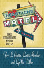 Heartache Motel: Three Interconnected Mystery Novellas