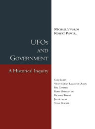 Title: UFOs and Government: A Historical Inquiry, Author: Michael Swords