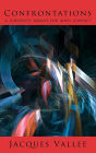 CONFRONTATIONS: A Scientist's Search for Alien Contact