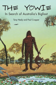 Title: The Yowie: In Search of Australia's Bigfoot, Author: Tony Healy