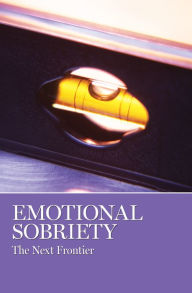 Title: Emotional Sobriety: The Next Frontier, Author: AA Grapevine