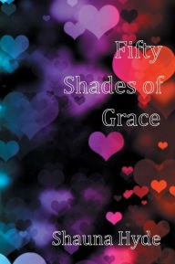 Title: Fifty Shades of Grace, Author: Shauna Marie Hyde