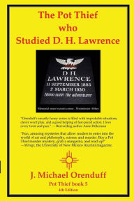Title: The Pot Thief Who Studied D. H. Lawrence (Pot Thief Series #5), Author: J Michael Orenduff
