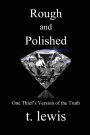 Rough and Polished: One Thief's Version of the Truth