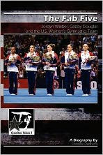The Fab Five: Jordyn Wieber, Gabby Douglas, and the U.S. Women's Gymnastics Team (GymnStars Series #3)