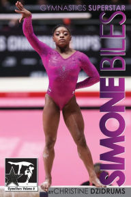 Title: Simone Biles: Gymnastics Superstar (GymnStars Series # 6), Author: Ricardo Bufolin