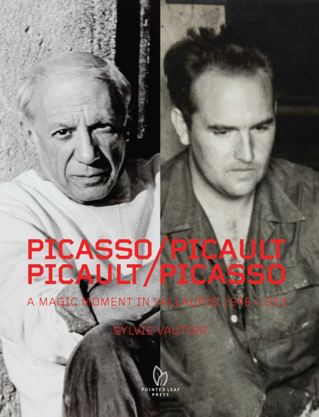 Picasso / Picault, Picault / Picasso: A Magic Moment in Vallauris 1948-1953