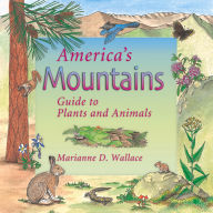 Title: America's Mountains: Guide to Plants and Animals, Author: Marianne Wallace