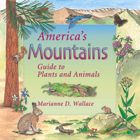 America's Mountains: Guide to Plants and Animals