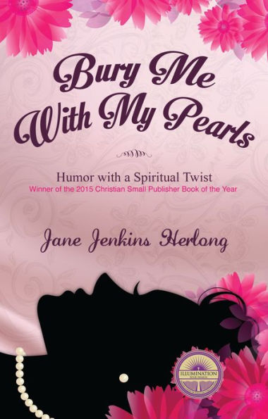 Bury Me with My Pearls: Humor with a Spiritual Twist