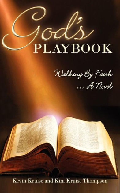 God’s Playbook by Kevin O. Kruise,  Kimberly Kruise Thompson, Paperback