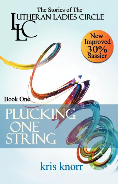 The Lutheran Ladies' Circle: Plucking One String