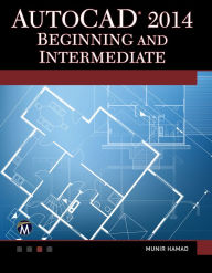 Title: AutoCAD 2014 Beginning and Intermediate, Author: Munir Hamad