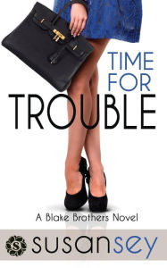 Title: Time for Trouble: Blake Brothers Trilogy 3, Author: Lyndsey Lewellen