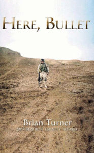 Title: Here, Bullet, Author: Brian Turner