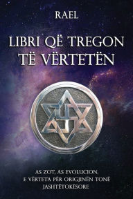 Title: Libri Qï¿½ Tregon Tï¿½ Vï¿½rtetï¿½n, Author: Maitreya Rael