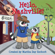 Title: Hello, Nashville!, Author: Martha Day Zschock