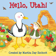Title: Hello, Utah!, Author: Martha Day Zschock