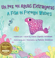 Title: Un Pez en Aguas Extranjeras, un Libro de Cumpleaï¿½os en Espaï¿½ol e Inglï¿½s: A Fish in Foreign Waters, a Bilingual Birthday Book in Spanish-English, Author: Laura Caputo-Wickham