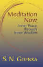 Meditation Now: Inner Peace through Inner Wisdom