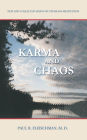 Karma and Chaos: New and Collected Essays on Vipassana Meditation