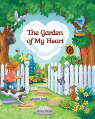 Title: The Garden of My Heart, Author: Jeannie Lerch