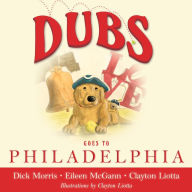 Title: Dubs Goes to Philadelphia, Author: Dick Morris