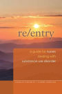 2014 AJN Award Recipient Re-Entry: A Guide for Nurses Dealing With Substance Use Disorder