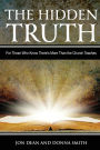 The Hidden Truth: For Those Who Know There's More Than the Church Teaches