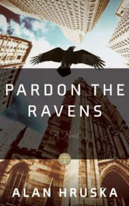 Title: Pardon the Ravens, Author: Alan Hruska