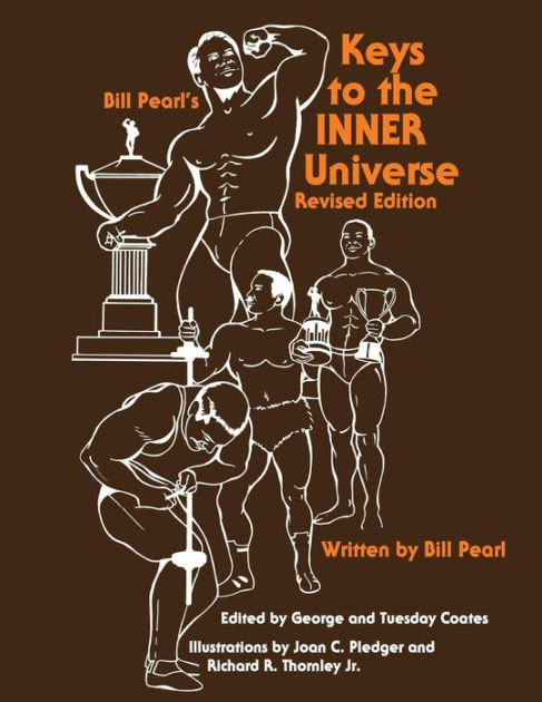 Tøm skraldespanden kost motto Keys to the INNER Universe by Bill Pearl, Paperback | Barnes & Noble®