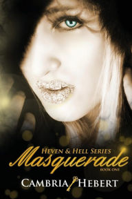 Title: Masquerade, Author: Cambria Hebert