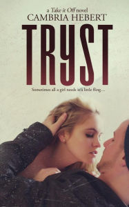 Title: Tryst, Author: Cambria Hebert