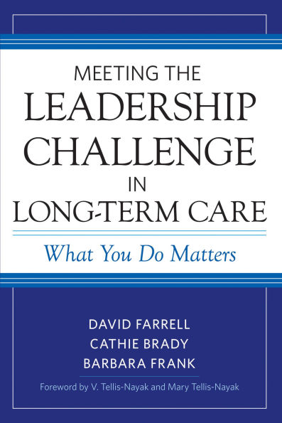 Meeting the Leadership Challenge in Long-Term Care: What You Do Matters