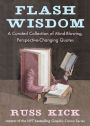 Flash Wisdom: A Curated Collection of Mind-Blowing, Perspective-Changing Quotes