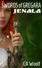 The Swords of Gregara - Jenala: a scifi romance
