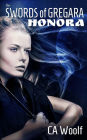 The Swords of Gregara - Honora: a sci-fi romance