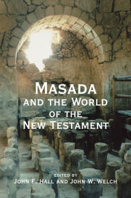 Title: Masada and the World of the New Testament, Author: John F. Hall