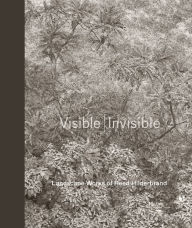 Title: Visible Invisible: Landscape Works of Reed Hilderbrand, Author: Peter Walker