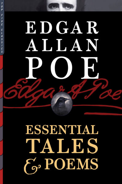 Edgar Allan Poe: Essential Tales & Poems