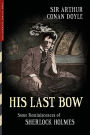 His Last Bow (Illustrated): Some Reminiscences of Sherlock Holmes