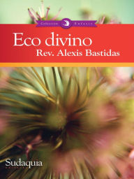 Title: Eco divino, Author: Alexis Bastidas