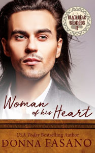 Title: Woman of His Heart (Black Bear Brothers, Book 2), Author: Donna Fasano