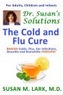 Dr. Susan's Solutions: The Cold and Flu Cure