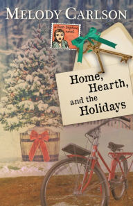 Title: Home, Hearth, and the Holidays, Author: Melody Carlson