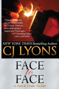 Title: Face to Face: A Hart and Drake Thriller, Author: C. J. Lyons