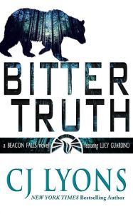 Title: Bitter Truth, Author: C. J. Lyons