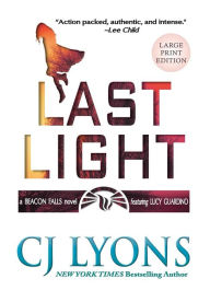 Title: Last Light: Large Print Edition, Author: C. J. Lyons