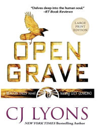 Title: Open Grave: Large Print Edition, Author: C. J. Lyons
